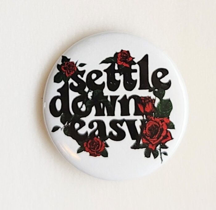 Settle down easy button with roses.